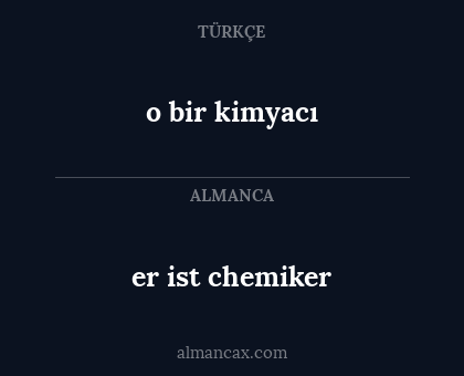 o bir kimyacı - er ist chemiker