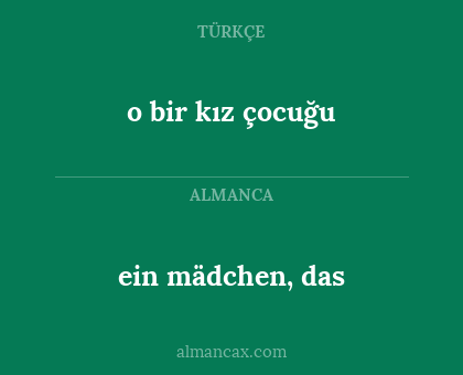 ein mädchen, das - o bir kız çocuğu