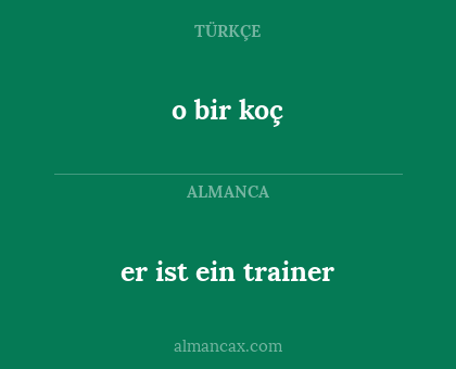 o bir koç - er ist ein trainer