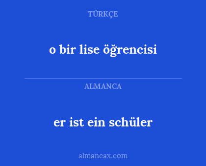 er ist ein schüler - o bir lise öğrencisi