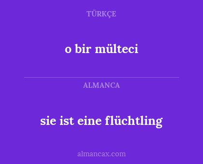 sie ist eine flüchtling - o bir mülteci