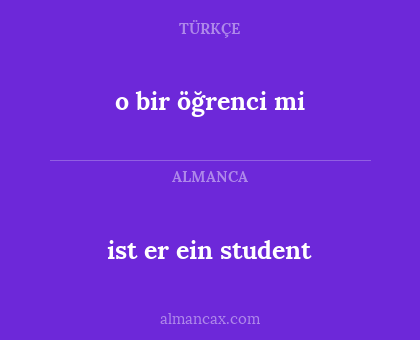 ist er ein student - o bir öğrenci mi