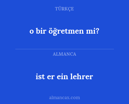 o bir öğretmen mi? - ist er ein lehrer