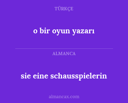 o bir oyun yazarı - sie eine schausspielerin