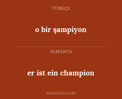 o bir şampiyon - er ist ein champion