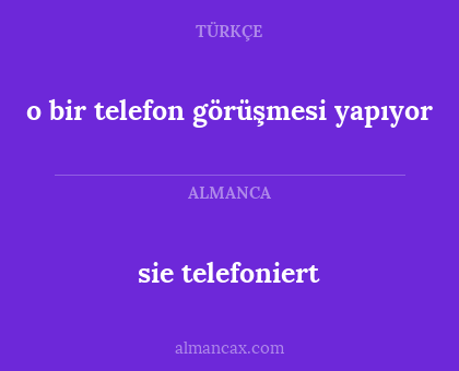 o bir telefon görüşmesi yapıyor - sie telefoniert