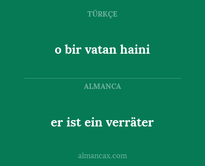 er ist ein verräter - o bir vatan haini
