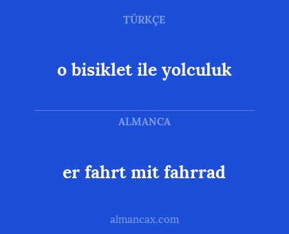 o bisiklet ile yolculuk - er fahrt mit fahrrad