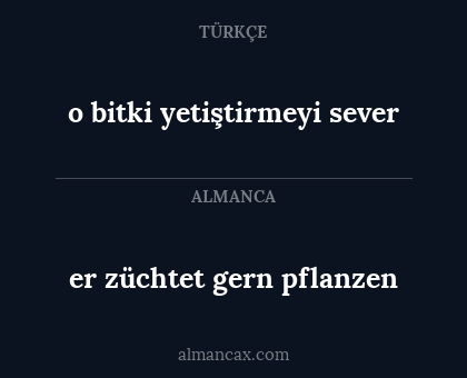er züchtet gern pflanzen - o bitki yetiştirmeyi sever