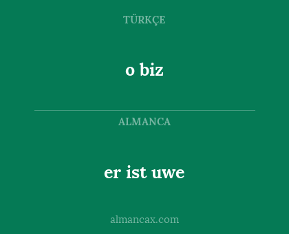 er ist uwe - o biz