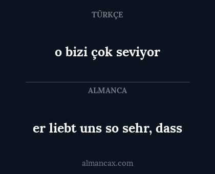 o bizi çok seviyor - er liebt uns so sehr, dass