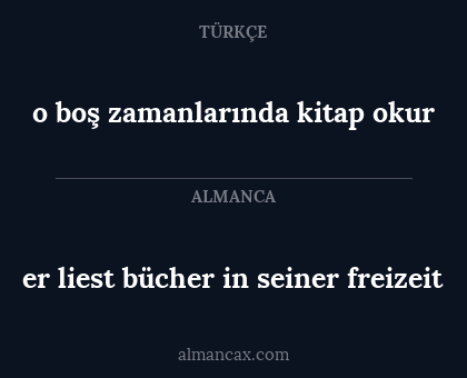 er liest bücher in seiner freizeit - o boş zamanlarında kitap okur