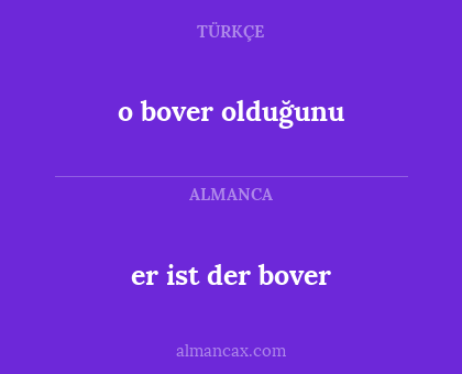 er ist der bover - o bover olduğunu