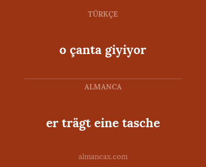 o çanta giyiyor - er trägt eine tasche