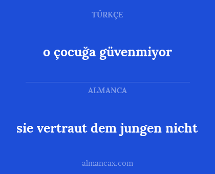 o çocuğa güvenmiyor - sie vertraut dem jungen nicht