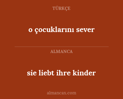 sie liebt ihre kinder - o çocuklarını sever