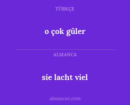 o çok güler - sie lacht viel