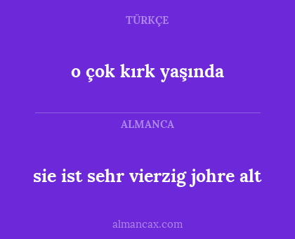 o çok kırk yaşında - sie ist sehr vierzig johre alt