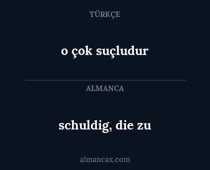 o çok suçludur - schuldig, die zu