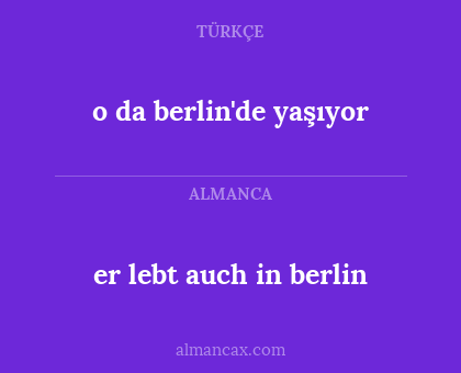 o da berlin'de yaşıyor - er lebt auch in berlin