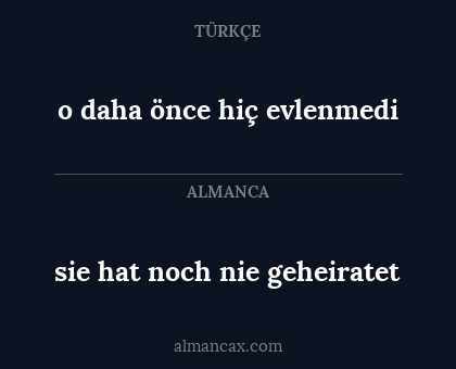 o daha önce hiç evlenmedi - sie hat noch nie geheiratet