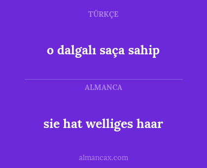 sie hat welliges haar - o dalgalı saça sahip