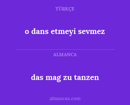 das mag zu tanzen - o dans etmeyi sevmez