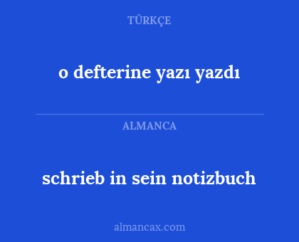 schrieb in sein notizbuch - o defterine yazı yazdı