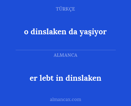 er lebt in dinslaken - o dinslaken da yaşiyor