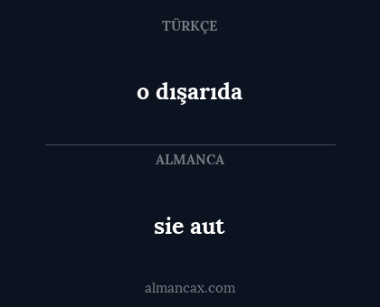 o dışarıda - sie aut