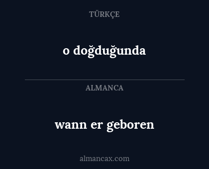 o doğduğunda - wann er geboren