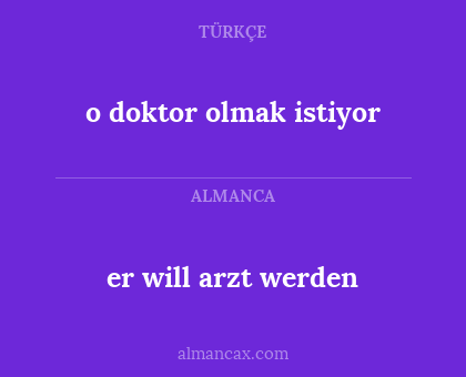 er will arzt werden - o doktor olmak istiyor