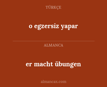 er macht übungen - o egzersiz yapar