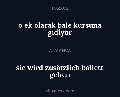 sie wird zusätzlich ballett gehen - o ek olarak bale kursuna gidiyor