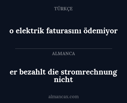 o elektrik faturasını ödemiyor - er bezahlt die stromrechnung nicht