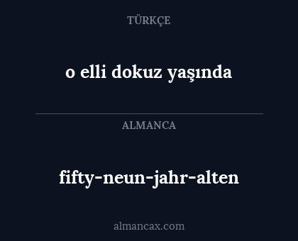 o elli dokuz yaşında - fifty-neun-jahr-alten