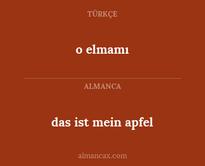 o elmamı - das ist mein apfel