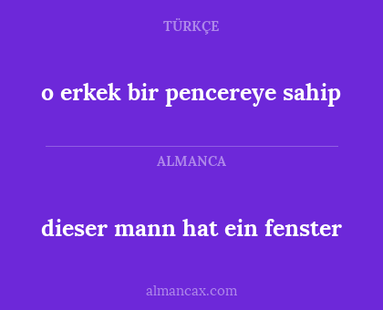 dieser mann hat ein fenster - o erkek bir pencereye sahip