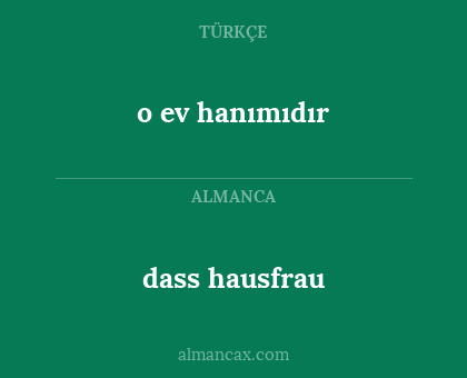 o ev hanımıdır - dass hausfrau