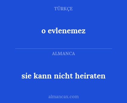o evlenemez - sie kann nicht heiraten