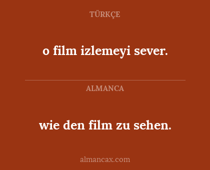 o film izlemeyi sever. - wie den film zu sehen.
