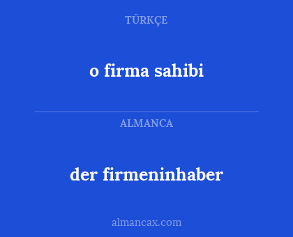 o firma sahibi - der firmeninhaber