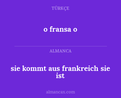 o fransa o - sie kommt aus frankreich sie ist
