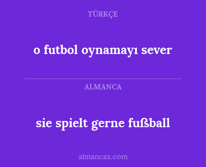 o futbol oynamayı sever - sie spielt gerne fußball