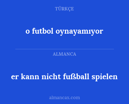 o futbol oynayamıyor - er kann nicht fußball spielen