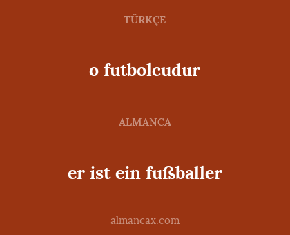 o futbolcudur - er ist ein fußballer