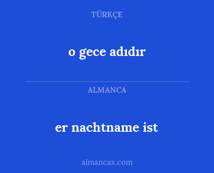 o gece adıdır - er nachtname ist