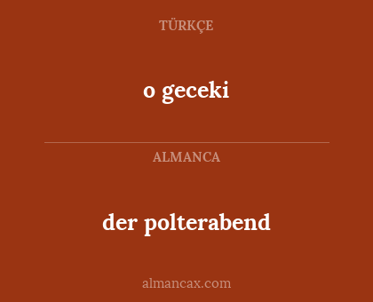 o geceki - der polterabend
