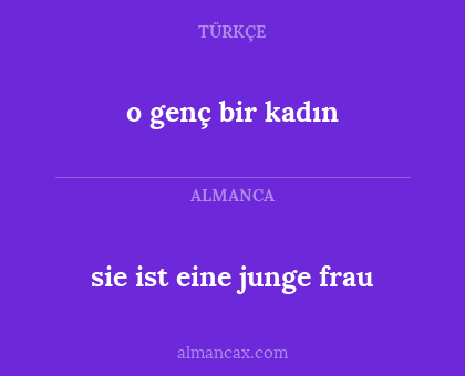 sie ist eine junge frau - o genç bir kadın