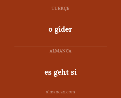 es geht si - o gider